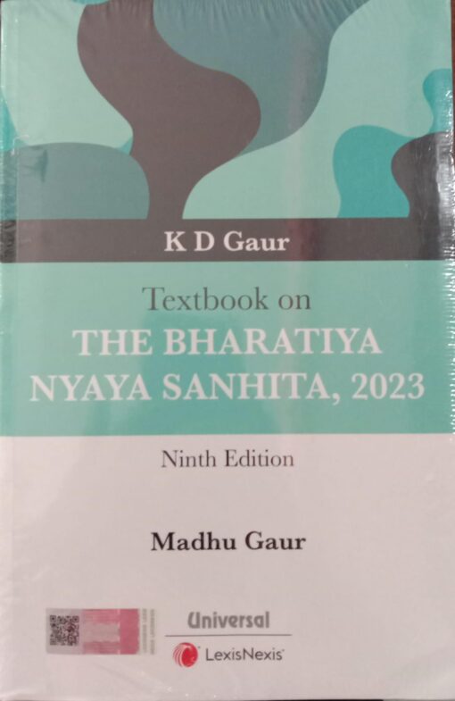 Lexis Nexis's Textbook on The Bharatiya Nyaya Sanhita, 2023 by K D Gaur - 9th Edition 2024