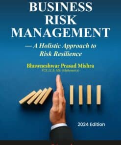 Bharat's Business Risk Management – A Holistic Approach to Risk Resilience by Bhuwneshwar Prasad Mishra