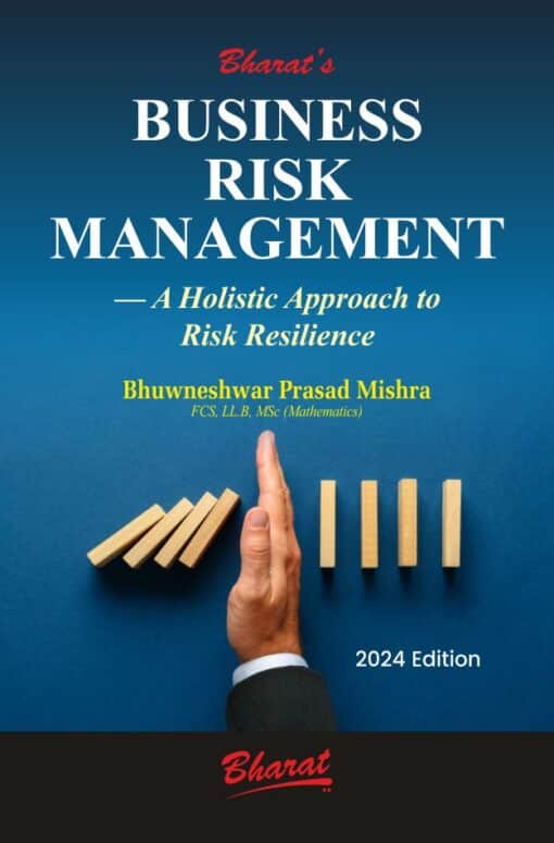 Bharat's Business Risk Management – A Holistic Approach to Risk Resilience by Bhuwneshwar Prasad Mishra