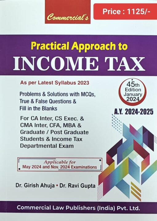 Commercial's Practical Approach to Income Tax by Girish Ahuja & Ravi Gupta for May 2024 Exam