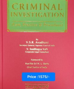 ALH's Criminal Investigation (Law, Practice & Procedure) by V.S.R. Avadhani
