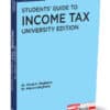 Taxmann's Students Guide To Income Tax (University Edition) by Vinod K Singhania