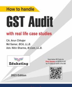 Bharat's How to handle GST Audit with real life case studies by CA. Arun Chhajer - 1st Edition 2023