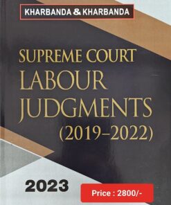 LPH's Supreme Court Labour Judgments (2019-2022) by V.K. Kharbanda - Edition 2023