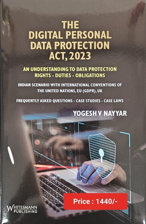 The Digital Personal Data Protection Act, 2023 By Yogesh V. Nayyar