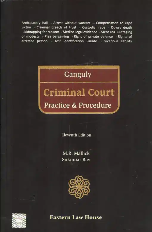 Ganguly's Criminal Court Practice and Procedure by Sukumar Ray - 11th Edition 2023