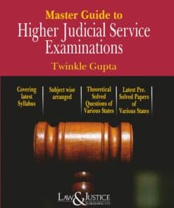 LJP's Master Guide to Higher Judicial Service Examinations by Twinkle Gupta - 1st Edition 2023