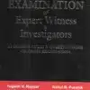 Whitesmann's Cross Examination of Expert Witness and Investigators by Yogesh V Nayyar - 1st Edition 2023