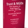 Taxmann's Trust & NGOs – Your Queries on Audit Reports (Form Nos. 10B & 10BB) & Income-tax Return (ITR-7) by Manoj Fogla