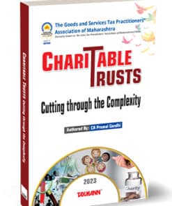 Taxmann's Charitable Trusts – Cutting Through The Complexity - 1st Edition 2023