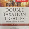 Oakbridge's Double Taxation Treaties - Concepts, Practices and Trends by K R Sekar - 1st Edition 2024