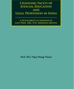 MLH's Changing Facets of Judicial Education and Legal Profession in India by Vijay Pratap Tiwari - 1st Edition 2023