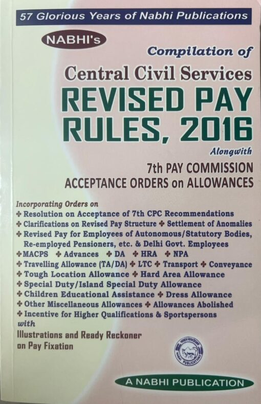 Nabhi’s Compilation of Central Civil Services Revised Pay Rules 2016 Alongwith 7th Pay Commission Acceptance Orders on Allowances by Ajay Kumar Garg