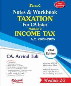 Bharat's Notes & Workbook TAXATION (Module-2 : INCOME TAX) by CA. Arvind Tuli