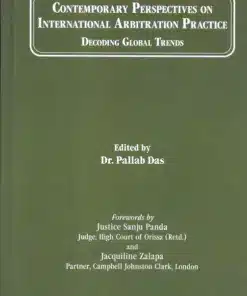 Thomson's Contemporary Perspective on International Arbitration Practice - Decoding Global Trends by Dr. Pallab Das - 1st Edition 2023