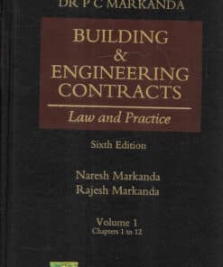Lexis Nexis's Building and Engineering Contracts- Law and Practice by Dr P C Markanda - 6th Edition 2023