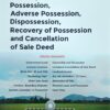 Whitesmann's Law Relating to Possession, Adverse Possession, Dispossession, Recovery of Possession and Cancellation of Sale Deed by Rahul Kandharkar