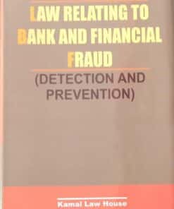 KLH's law Relating to bank And Financial Fraud by Kamalendu Bhattacharyya