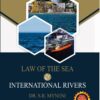 ALA's Law of The Sea & International Rivers by Dr. S.R. Myneni - 1st Edition 2023