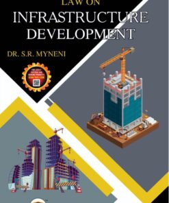 ALA's Law on Infrastructure Development by Dr. S.R. Myneni - 1st Edition 2023