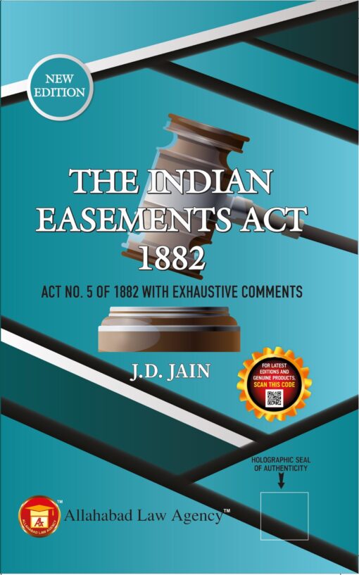 ALA's The Indian Easements Act 1882 by J.D. Jain - 1st Edition 2023