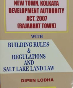 KLH's The New Town, Kolkata Development Authority Act, 2007 (Rajarhat Town) by Dipen lodha