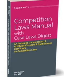 Taxmann's Competition Laws Manual with Case Laws Digest - 12th Edition July 2024