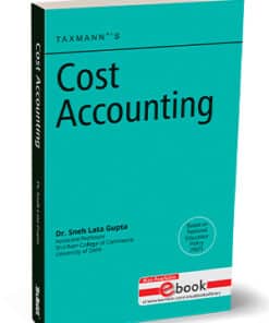 Taxmann's Cost Accounting by Sneh Lata Gupta - 1st Edition Reprint February 2024