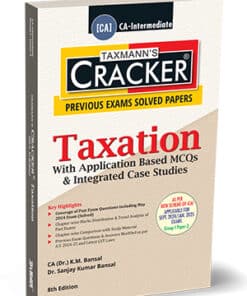 Taxmann's Cracker - Taxation (CA-Inter) by K.M Bansal for Sept 2024 Exams