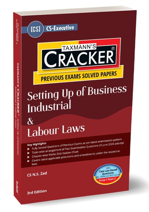 Taxmann's Cracker - Setting Up of Business Industrial & Labour Laws by N S Zad for Dec 2024 Exams