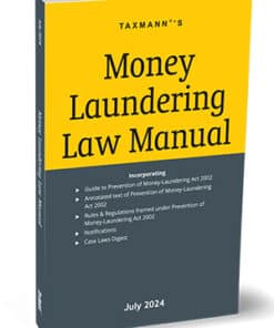 Taxmann's Money Laundering Law Manual - Edition July 2024