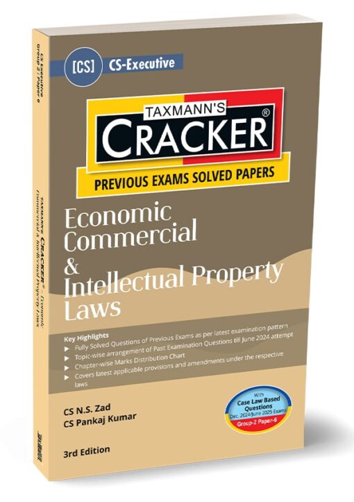 Taxmann's Cracker - Economic Commercial & Intellectual Property Laws (ECIPL | EC & IPL) by N.S Zad for Dec 2024