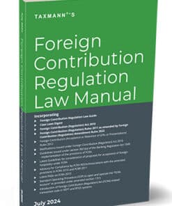 Taxmann's Foreign Contribution Regulation Law Manual - Edition July 2024