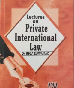 ALH's Lectures on Private International Law by Dr. Rega Surya Rao