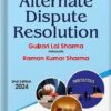 Bharat's Alternate Dispute Resolution by Gulzari Lal Sharma- 2nd Edition 2024