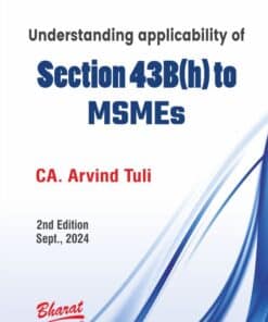 Bharat's Understanding applicability of Section 43B(h) to MSMEs by CA. Arvind Tuli