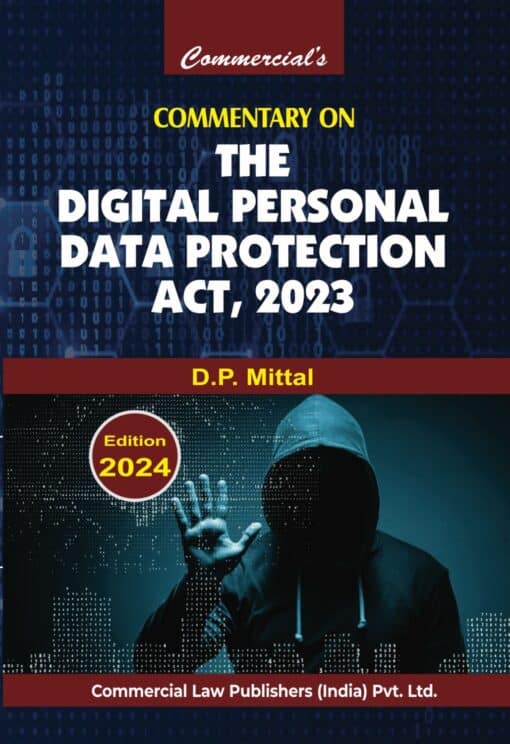 Commercial's Commentary on The Digital Personal Data Protection Act, 2023 By D.P. Mittal