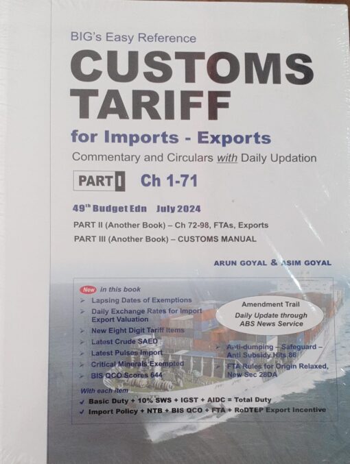 BIG's Easy Reference Customs Tariff 2024-25 by Arun Goyal - 49th Budget Edition July 2024