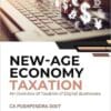 Oakbridge's New-Age Economy Taxation: An Overview of Taxation of Digital Businesses by CA Pushpendra Dixit