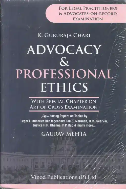 Vinod Publication's Advocacy & Professional Ethics by K. Gururaja Chari