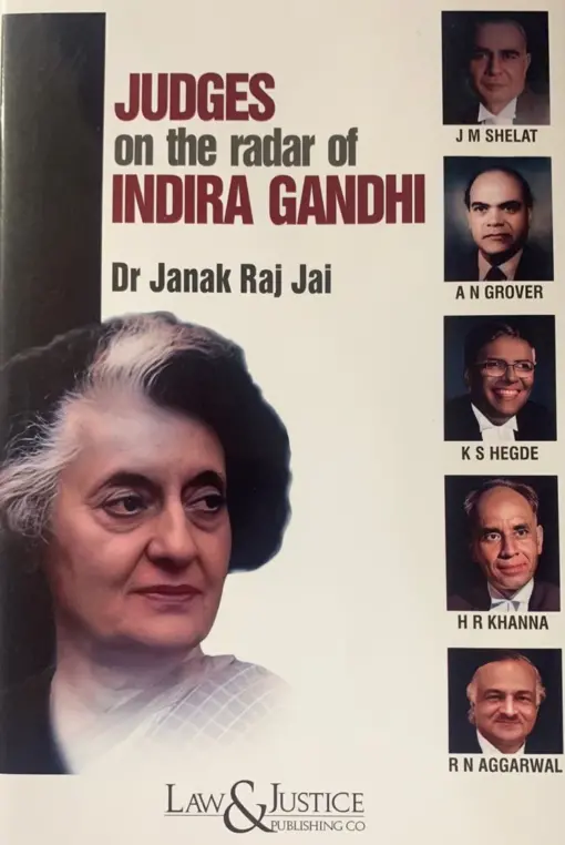 LJP's Judges on the Radar of Indira Gandhi by Dr. Janak Raj Jai