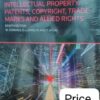 Sweet & Maxwell's Intellectual Property - Patents, Copyright, Trade Marks and Allied Rights by W Cornish