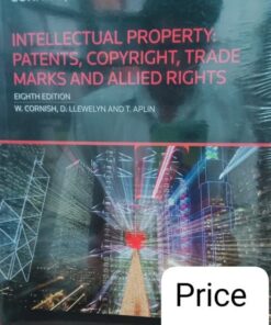 Sweet & Maxwell's Intellectual Property - Patents, Copyright, Trade Marks and Allied Rights by W Cornish