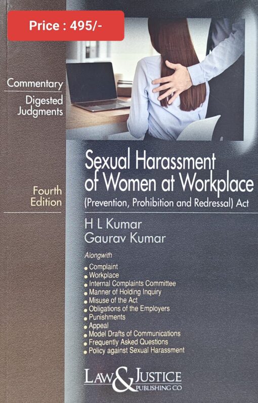 LJP's Sexual Harassment of Women at Workplace (Prevention, Prohibition and Redressal) Act by H L Kumar