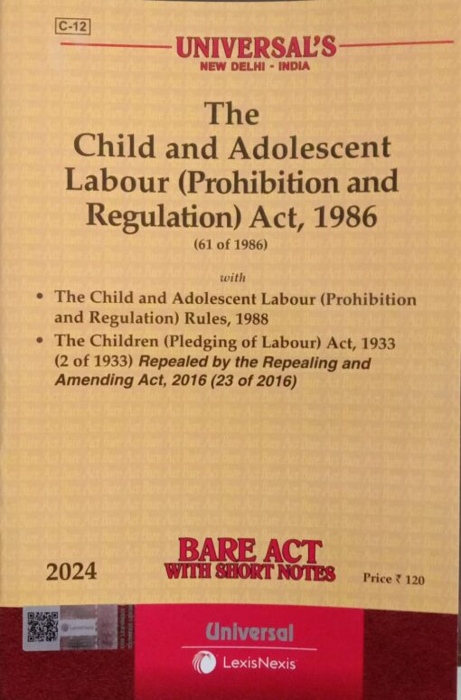 Lexis Nexis’s The Child and Adolescent Labour (Prohibition and Regulation) Act, 1986 (Bare Act) - 2024 Edition