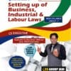 AJ Pub's Setting up of Business, Industrial & labour Laws by CS Anoop Jain for Dec 2024 Exam