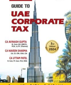 Commercial’s Guide to UAE Corporate Tax By CA Avinash Gupta - 3rd Edition 2024