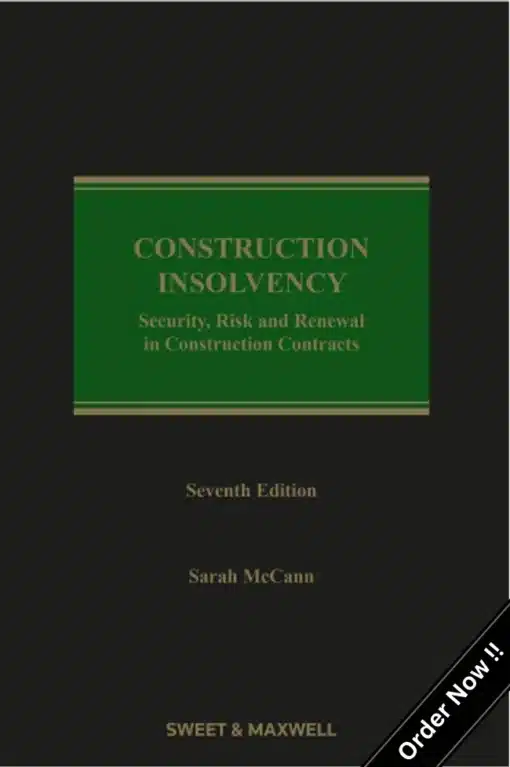 Sweet & Maxwell's Construction Insolvency by Sarah McCann - 7th South Asian Reprint Edition 2024