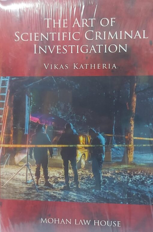 MLH's The Art of Scientific Criminal Investigation by Vikas Katheria