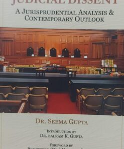 MLH's Judicial Dissent : A Jurisprudential Analysis & Contemporary Outlook by Dr. Seema Gupta